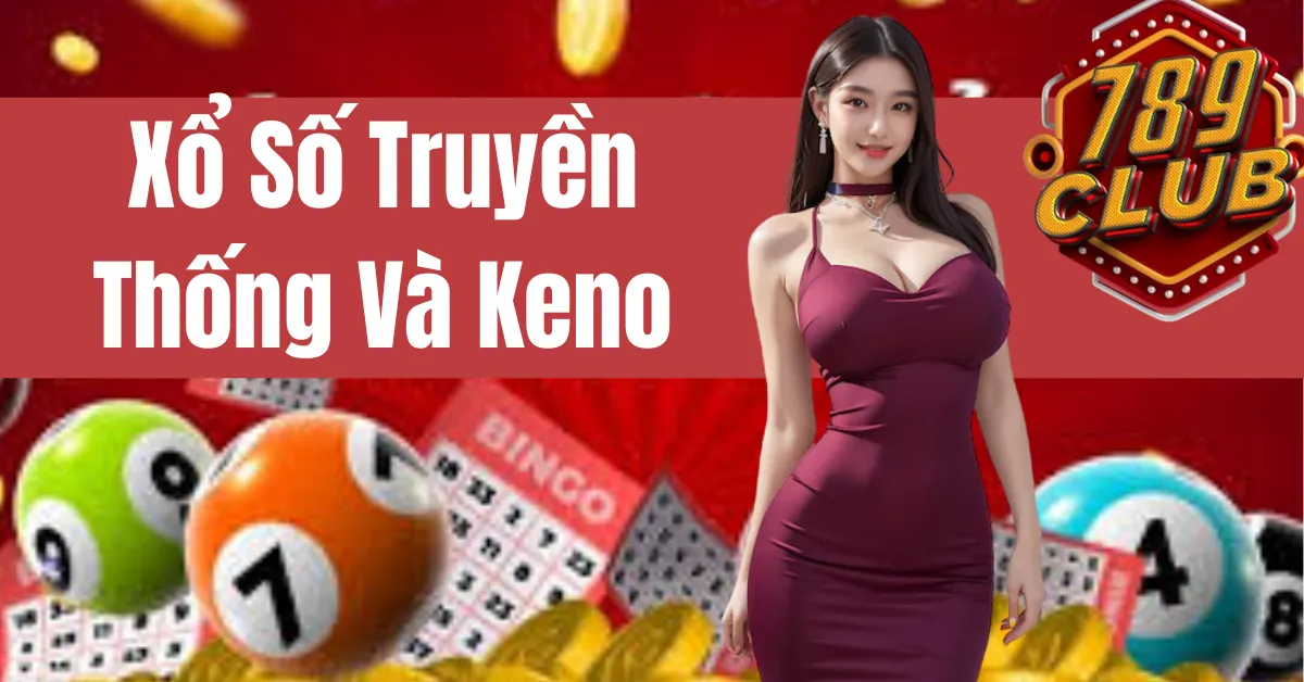 xổ số truyền thống và Keno